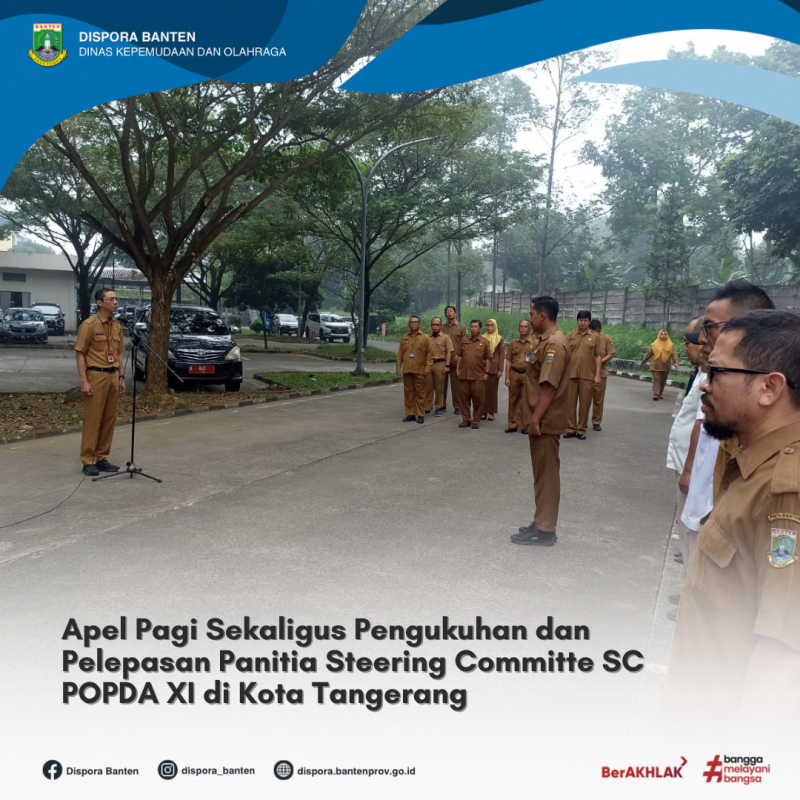 Apel Pagi Sekaligus Pengukuhan dan Pelepasan Panitia Steering Committe SC Popda XI di Kota Tangerang