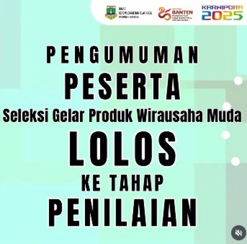 Pengumuman Peserta Seleksi Gelar Produk Wirausaha Muda yang Lolos ke Tahap Penilaian