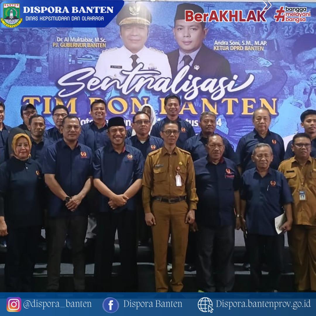KADISPORA BANTEN MENGHADIRI ACARA SENTRALISASI ATLET DAN OFFICIAL YANG DISELENGGARAKAN OLEH KONI PROVINSI BANTEN